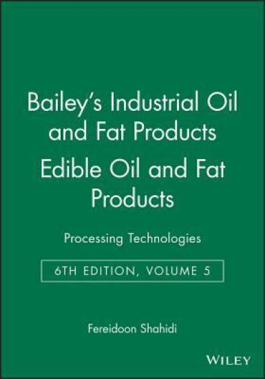 Bailey's Industrial Oil and Fat Products, Edible Oil and Fat Products