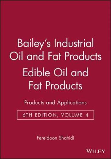Bailey's Industrial Oil and Fat Products, Edible Oil and Fat Products