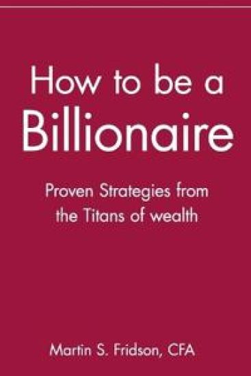 How to be a Billionaire