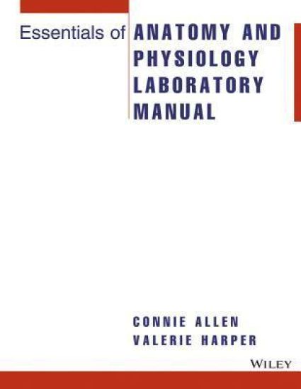 Essentials of Anatomy and Physiology Laboratory Manual