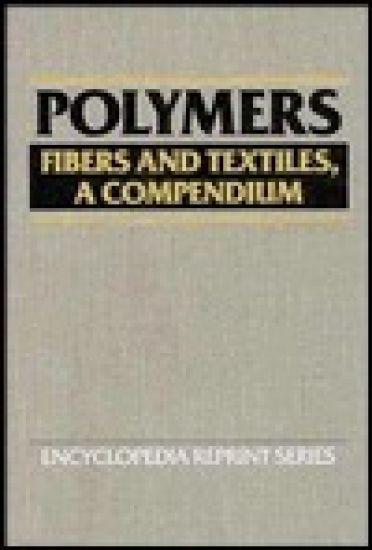 Polymers: Fibers and Textiles, A Compendium