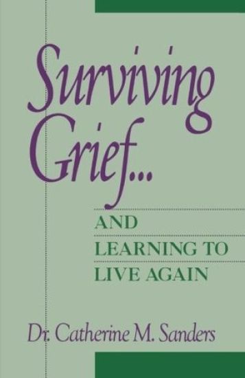 Surviving Grief ... and Learning to Live Again