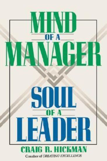 Mind of a Manager Soul of a Leader
