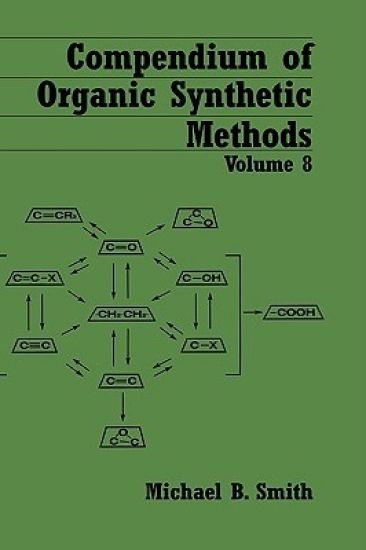 Compendium of Organic Synthetic Methods, Volume 8