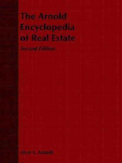 The Arnold Encyclopedia of Real Estate
