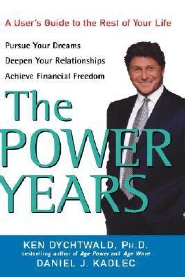 The Power Years: A User's Guide to the Rest of Your Life