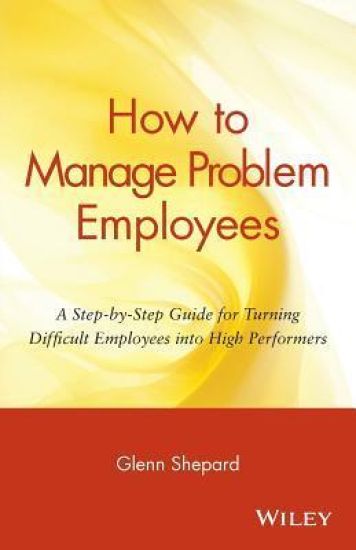 How to Manage Problem Employees