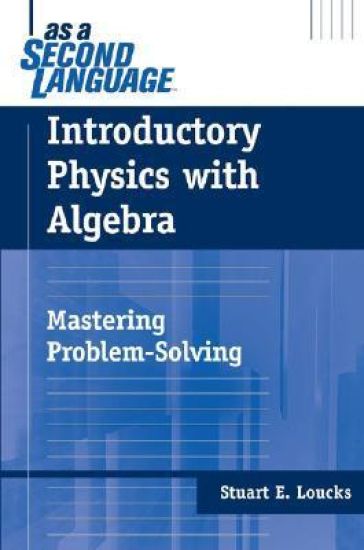 Introductory Physics with Algebra as a Second Language