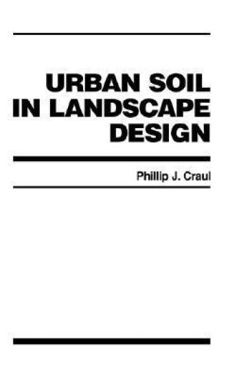 Urban Soil in Landscape Design