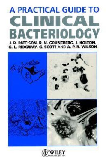 A Practical Guide to Clinical Bacteriology