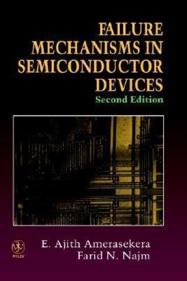 Failure Mechanisms in Semiconductor Devices