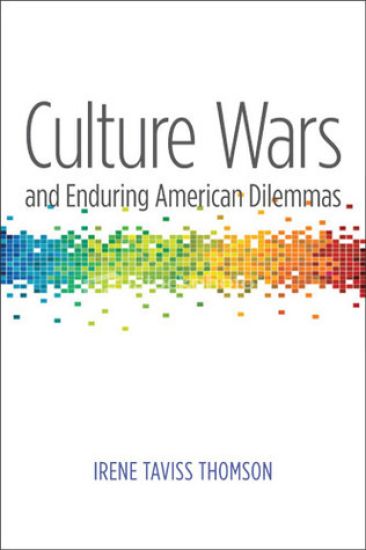 Culture Wars and Enduring American Dilemmas
