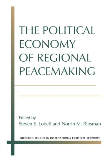 The Political Economy of Regional Peacemaking