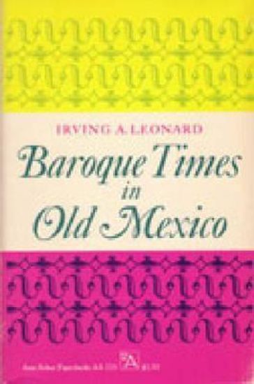 Baroque Times in Old Mexico