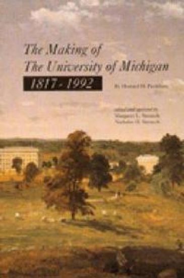 The Making of The University of Michigan 1817-1992