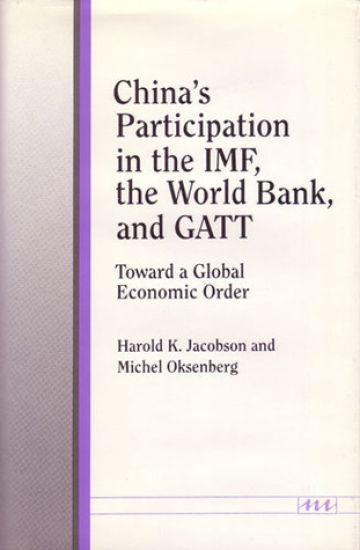 China's Participation in the Imf, the World Bank, and Gatt