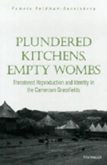 Plundered Kitchens, Empty Wombs
