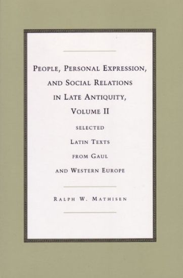 People, Personal Expression, and Social Relations in Late Antiquity, Volume II