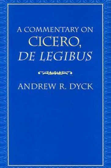 A Commentary on Cicero, De Legibus