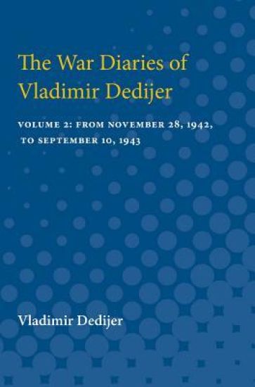 The War Diaries of Vladimir Dedijer