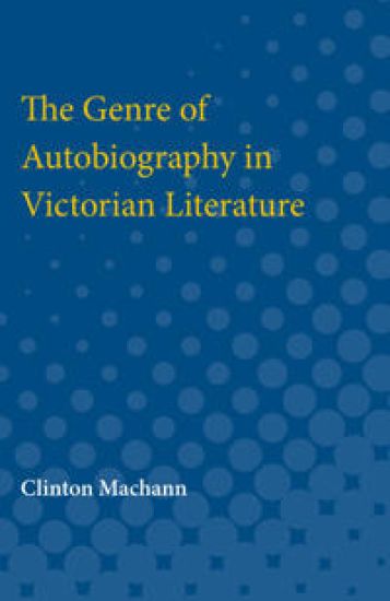 The Genre of Autobiography in Victorian Literature