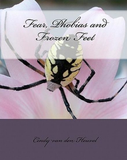 Fear, Phobias and Frozen Feet