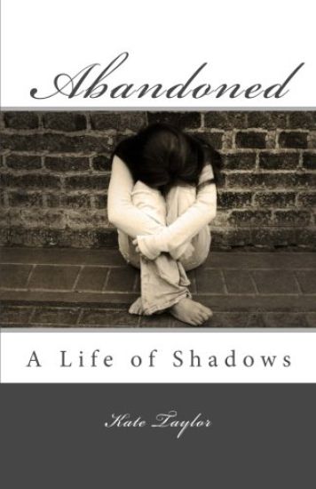 Abandoned: A Life of Shadows
