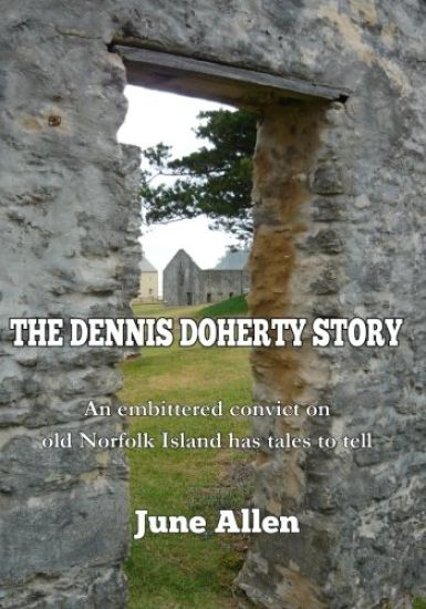 The Dennis Doherty Story: The Inspiration for the Sound and Light Show of Norfolk Island