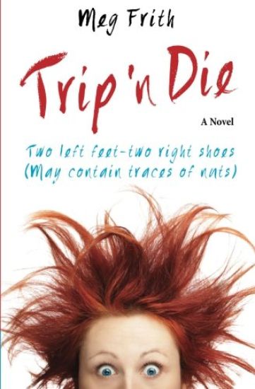 Trip 'n Die: Two Left Feet-Two Right Shoes (May Contain Traces of Nuts)