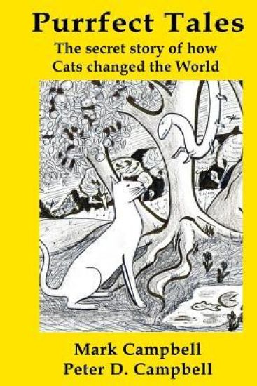 Purrfect Tales: The secret story of how Cats changed the world