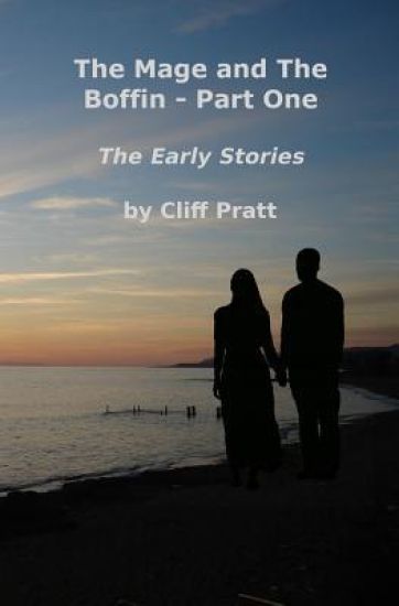 The Mage and the Boffin - Part One: The Early Stories