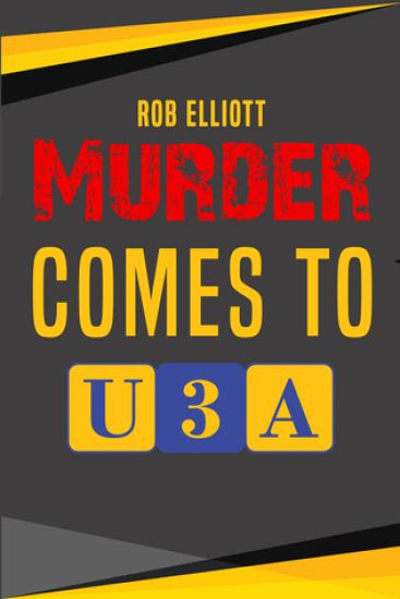 Murder Comes To U3A