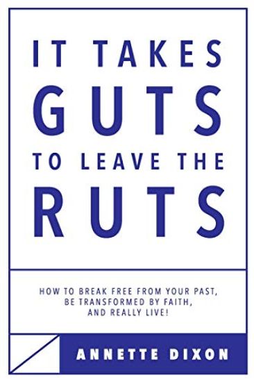 It Takes Guts to Leave the Ruts