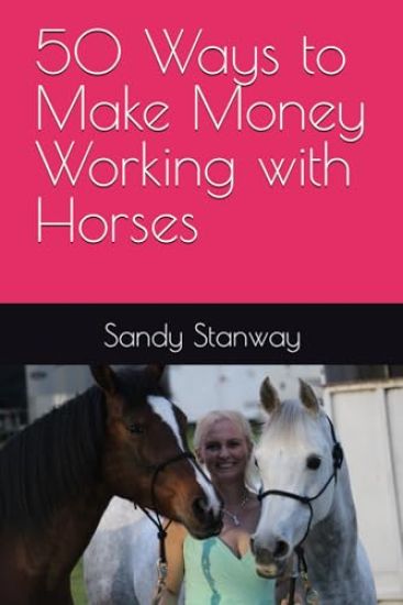 50 Ways to Make Money Working with Horses