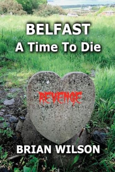 Belfast a Time to Die