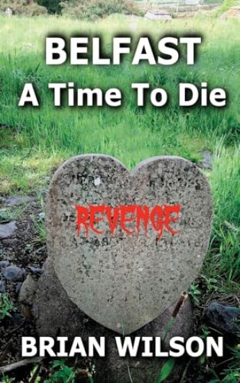 Belfast a Time to Die