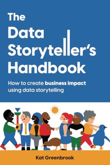 The Data Storyteller's Handbook