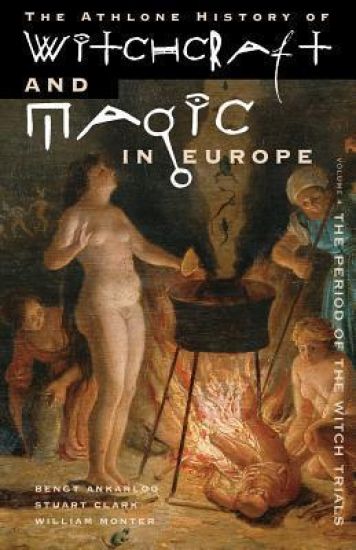 Athlone History of Witchcraft and Magic in Europe