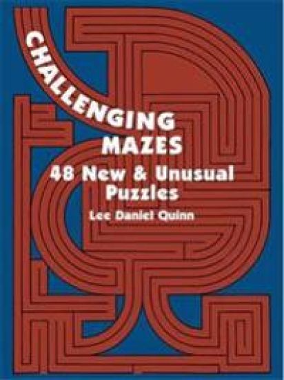 Challenging Mazes: 48 New & Unusual Puzzles
