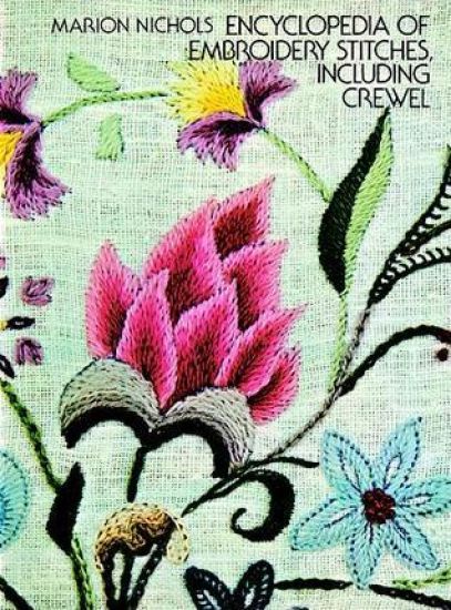 Encyclopaedia of Embroidery Stitches, Including Crewel