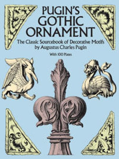 Pugin'S Gothic Ornament