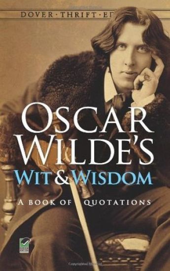 Oscar Wilde's Wit and Wisdom