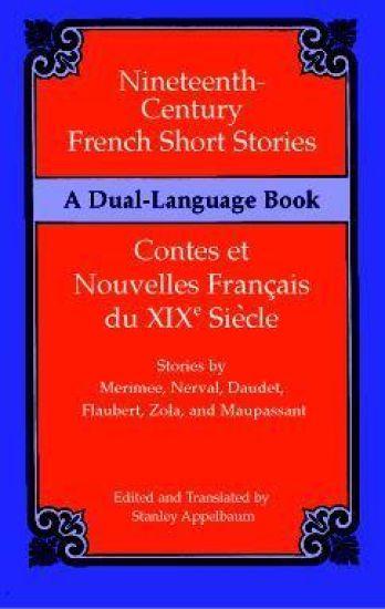 Nineteenth-Century French Short Stories (Dual-Language)