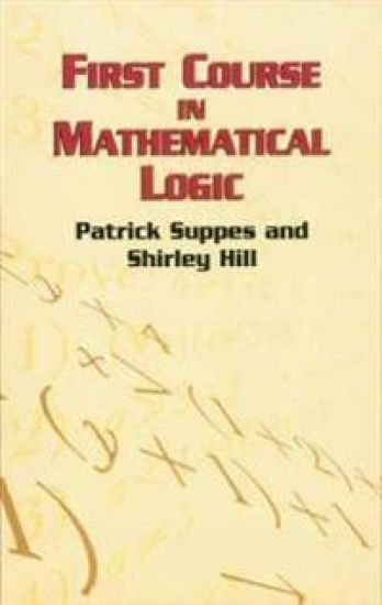 First Course in Mathematical Logic