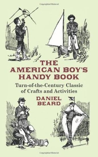 The American Boy's Handy Book
