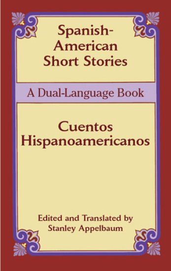 Spanish-American Short Stories / Cuentos Hispanoamericanos