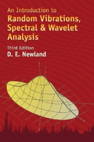 An Introduction to Random Vibrations, Spectral & Wavelet Analysis