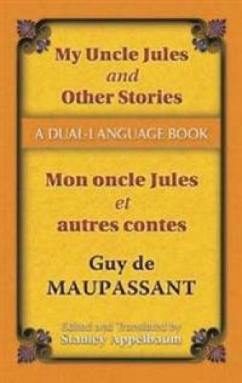 My Uncle Jules and Other Stories/Mon Oncle Jules Et Autres Contes