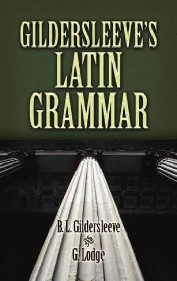 Gildersleeve's Latin Grammar