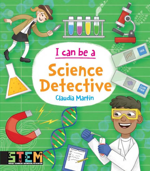 I Can Be a Science Detective: Fun Stem Activities for Kids